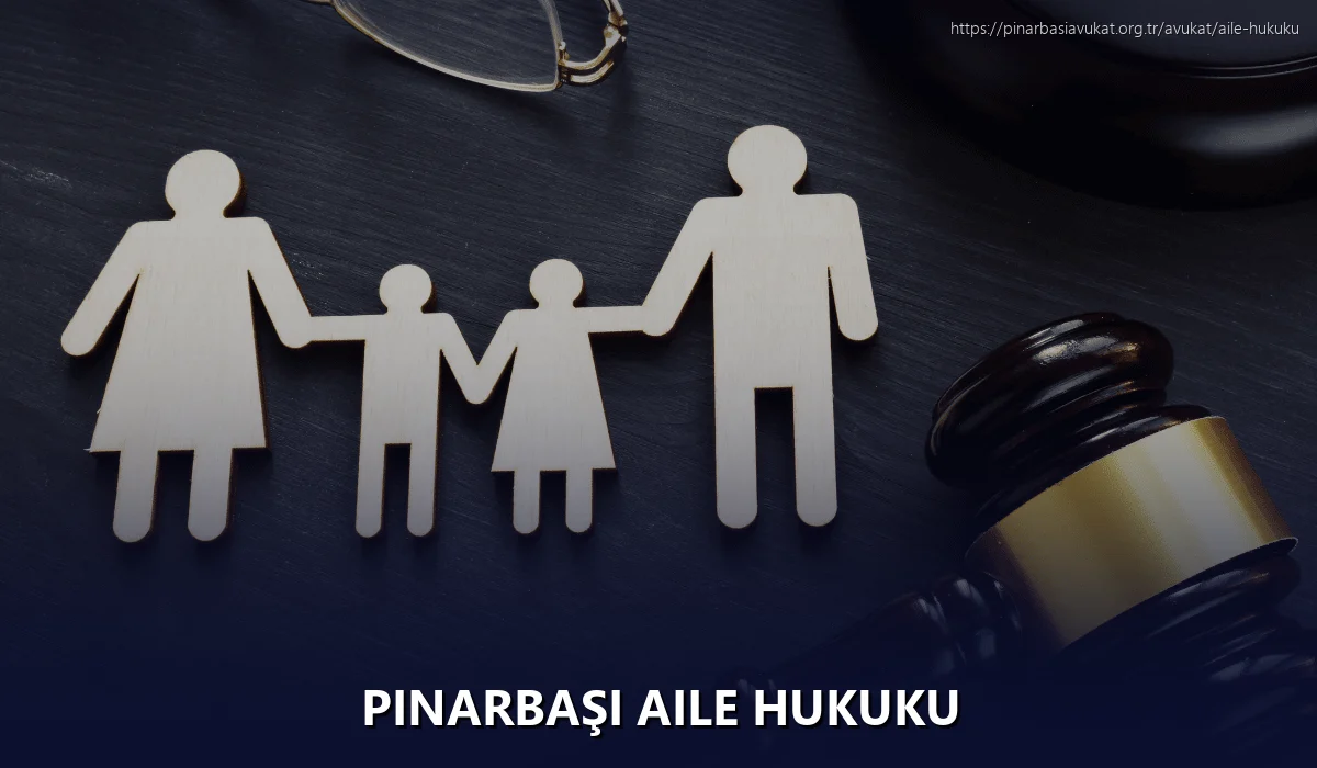 Pınarbaşı Aile Hukuku