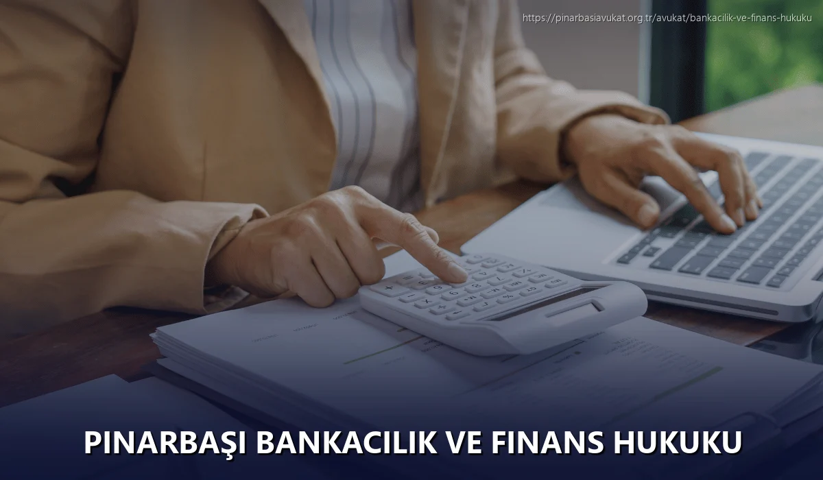 Pınarbaşı Bankacılık ve Finans Hukuku