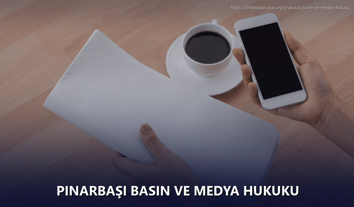 Pınarbaşı Basın ve Medya Hukuku