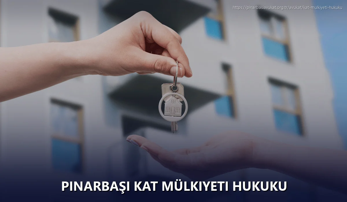 Pınarbaşı Kat Mülkiyeti Hukuku