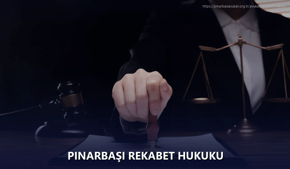Pınarbaşı Rekabet Hukuku